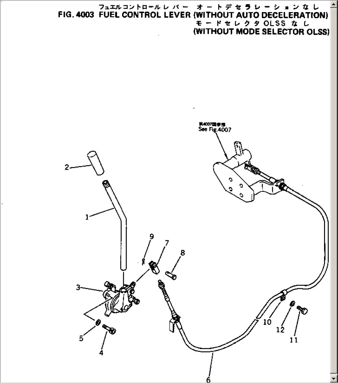 FUEL CONTROL LEVER (WITHOUT AUTO DECELERATION) (WITHOUT MODE SELECTOR OLSS)