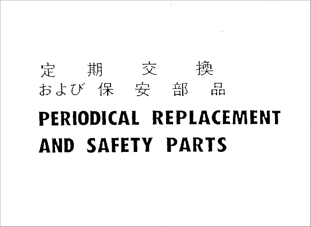 PERIODICAL REPLACHMENT AND SAFETY PARTS