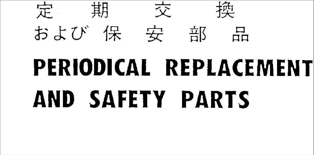 PERIODICAL REPLACEMENT AND SAFETY PARTS
